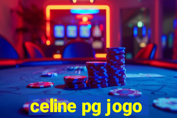 celine pg jogo